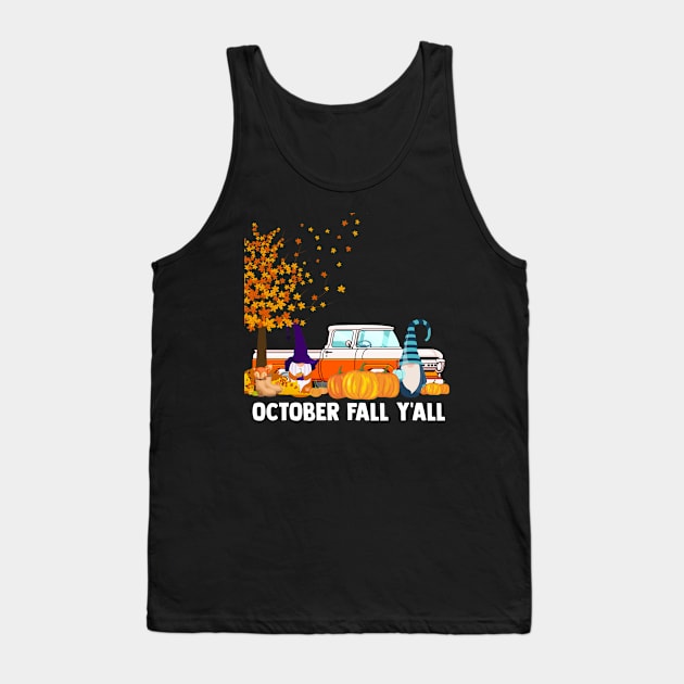 October Fall Y'All Autumn Leaves Fall Decor Fall Weather Tank Top by sBag-Designs
